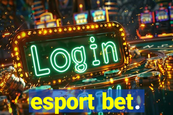 esport bet.